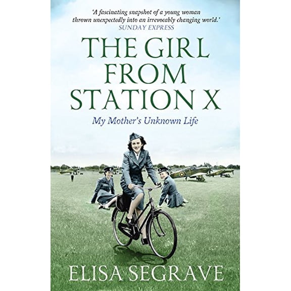 Pre-Owned The Girl from Station X: My Mother's Unknown Life Paperback