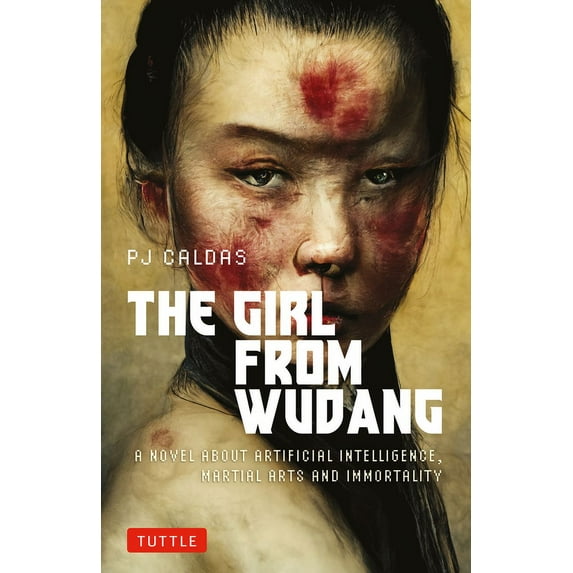 The Girl from Wudang: A Novel about Artificial Intelligence, Martial Arts and Immortality, (Paperback)