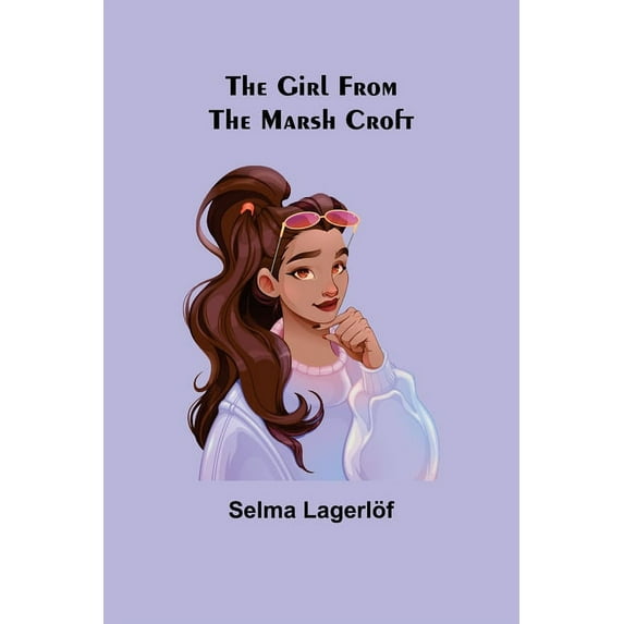 The Girl from the Marsh Croft, (Paperback)