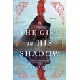 thumbnail image 1 of The Girl in His Shadow, (Paperback), 1 of 1