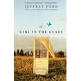 thumbnail image 1 of The Girl in the Glass, (Paperback), 1 of 1