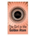 thumbnail image 1 of The Girl in the Golden Atom, (Paperback), 1 of 1