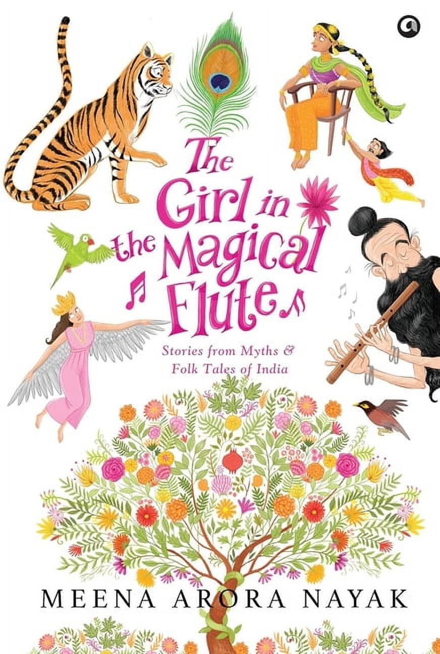 The Girl in the Magical Flute: Stories from Myths and Folktales of India, (Hardcover)