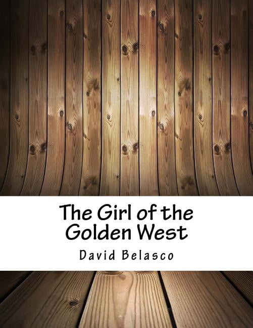 The Girl of the Golden West (Paperback)