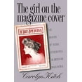 thumbnail image 1 of Pre-Owned The Girl on the Magazine Cover: The Origins of Visual Stereotypes in American Mass Media (Paperback) 0807849782, 1 of 1