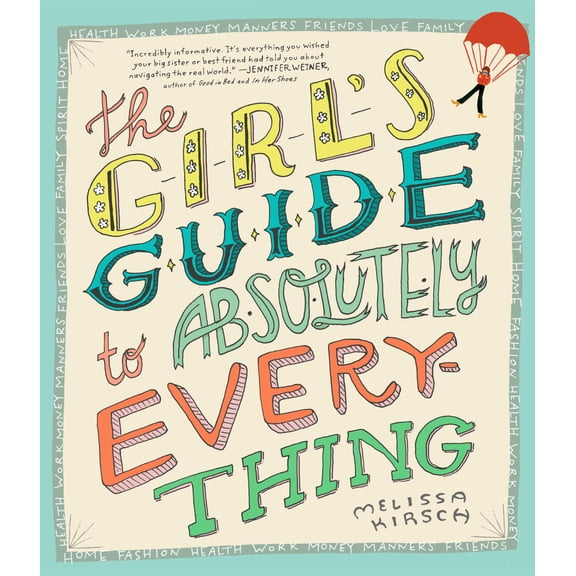 Pre-Owned The Girl's Guide to Absolutely Everything : Advice on Absolutely Everything (Paperback)