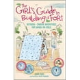 thumbnail image 1 of The Girl's Guide to Building a Fort: Outdoor + Indoor Adventures for Hands-On Girls, (Paperback), 1 of 1