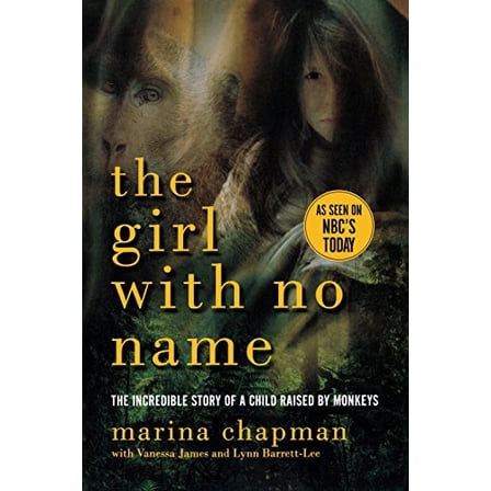 Pre-Owned Girl with No Name: The Incredible Story of a Child Raised by Monkeys (Paperback) 1605985457 9781605985459