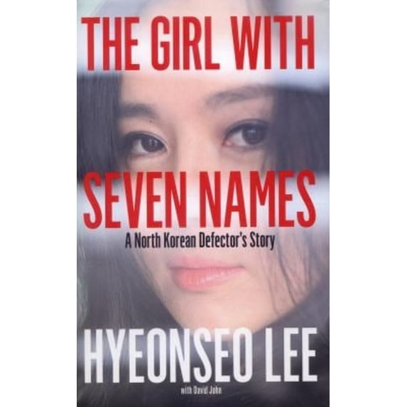 Pre-Owned The Girl with Seven Names: A North Korean Defector's Story (Hardcover) 0007554834 9780007554836