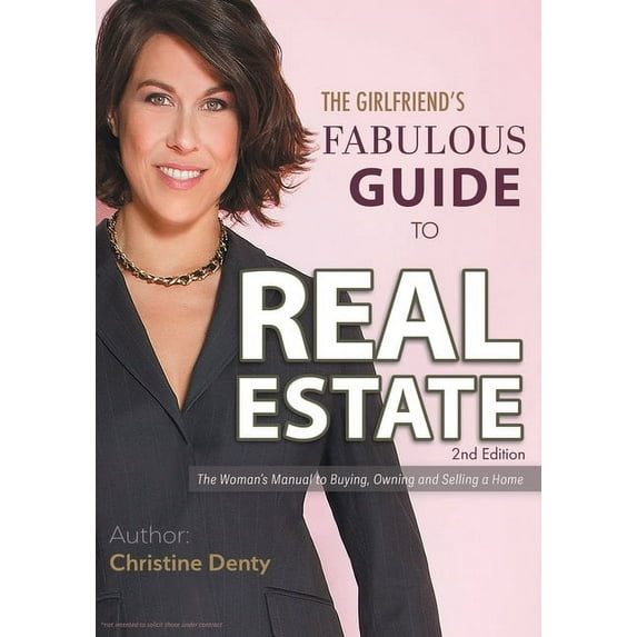 The Girlfriend's Fabulous Guide to Real Estate: The Woman's Manual to Buying, Owning and Selling a Home, (Paperback)