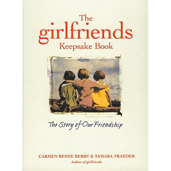 Pre-Owned The Girlfriends Keepsake Book: A Friendship to Remember (Hardcover) 1885171137 9781885171139