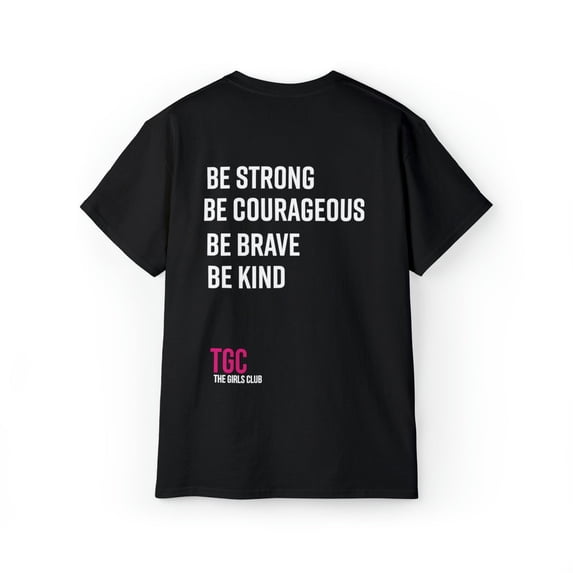 The Girls Club Be Strong BLK T-Shirts