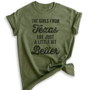 The Girls From Texas Are Just A Little Bit Better Shirt, Unisex Women's Shirt, Texas Girl Southwest Shirt, Heather Military Green, Medium