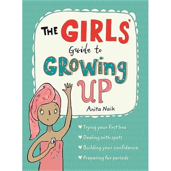The Girls' Guide to Growing Up (Paperback)