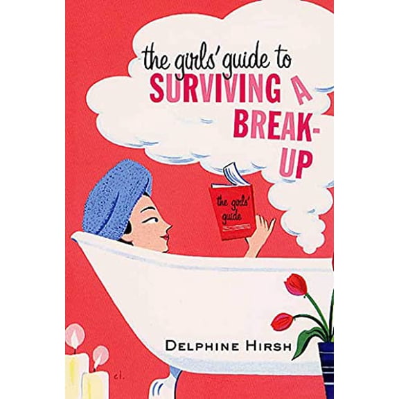 Pre-Owned The Girls' Guide to Surviving a Break-Up: The Essential Companion from Getting Over Him (Paperback) 0312285191 9780312285197