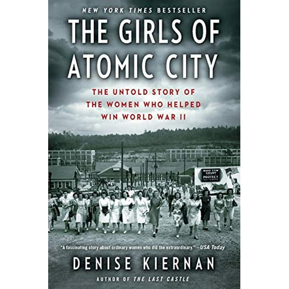 Pre-Owned The Girls of Atomic City: The Untold Story of the Women Who Helped Win World War II (Paperback) 1451617534 9781451617535