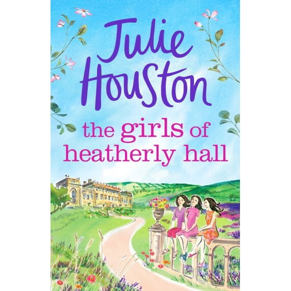 Pre-Owned The Girls of Heatherly Hall : The perfect cosy and uplifting village read to curl up with in 2024! (Paperback)