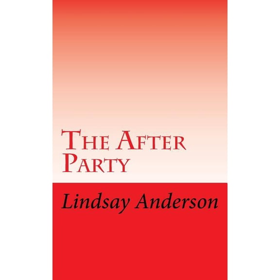 The After Party The Girls Of Houston Volume 7 Paperback 1720700907 9781720700906 Lindsay Anderson