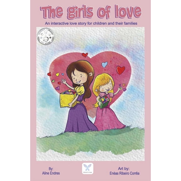 The Girls of Love : An Interactive Love Story for Children and Their Families (Paperback)