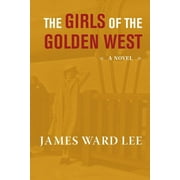 The Girls of the Golden West (Paperback)