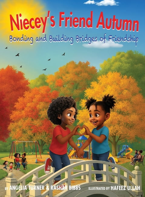 The Givens Family Adventures Niecey's Friend Autumn Bonding and Building Bridges of Friendship, Book 3, (Hardcover)