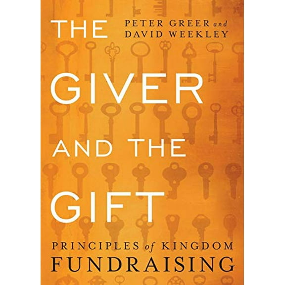 Pre-Owned The Giver and the Gift: Principles of Kingdom Fundraising (Paperback) 0764217747 9780764217746