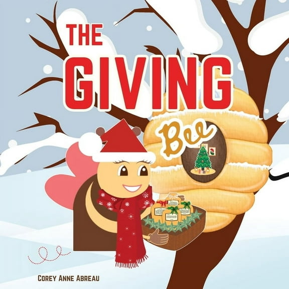 The Giving Bee: Holiday Book for Kids, (Paperback)