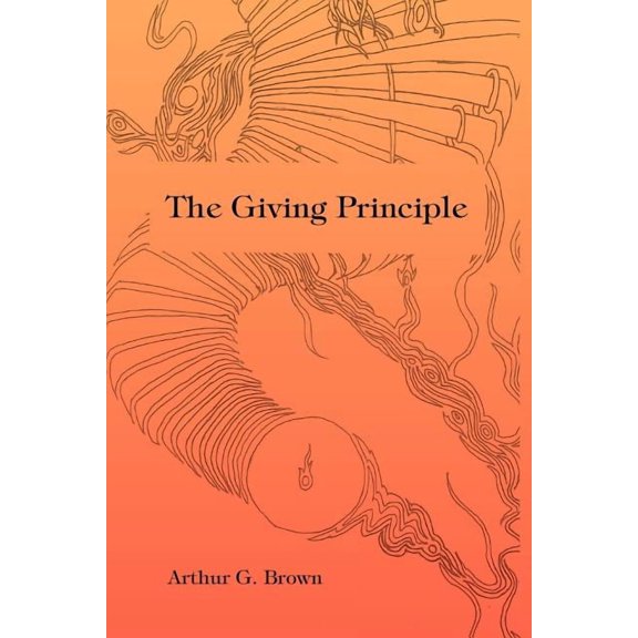 The Giving Principle, (Paperback)
