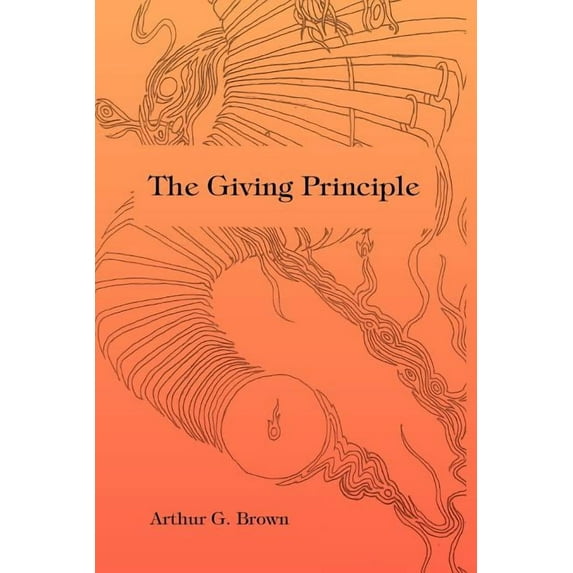The Giving Principle, (Paperback)