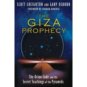 The Giza Prophecy : The Orion Code and the Secret Teachings of the Pyramids (Paperback)