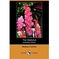 thumbnail image 1 of The Gladiolus : A Practical Treatise on the Culture of the Gladiolus (Illustrated Edition) (Dodo Press) (Paperback), 1 of 1