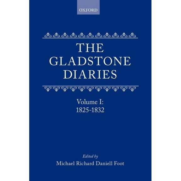 The Gladstone Diaries Volume One: 1825-1832, (Hardcover)