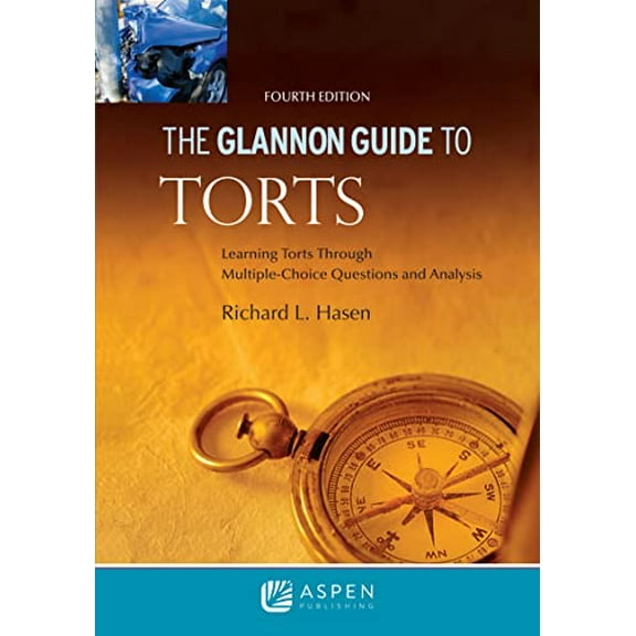 Pre-Owned Glannon Guide to Torts: Learning Torts Through Multiple-Choice Questions and Analysis (Paperback) 1543807747 9781543807745