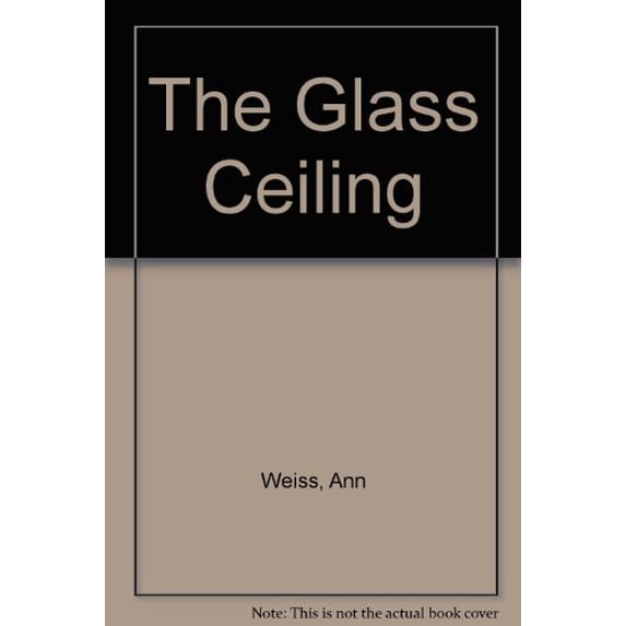 Pre-Owned The Glass Ceiling: A Look at Women in the Workforce Paperback