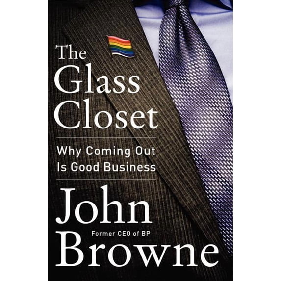 The Glass Closet: Why Coming Out Is Good Business, (Hardcover)