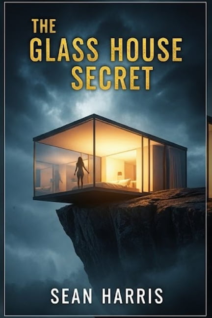 The Glass House Secret: A Gripping Psychological Thriller with a Shocking Twist, (Paperback)