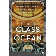 BEATRIZ WILLIAMS; LAUREN WILLIG; MS KAREN WHITE The Glass Ocean, (Paperback)