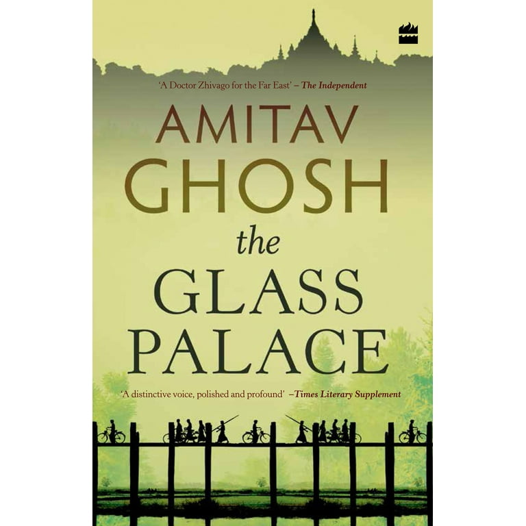The Glass Palace: A Novel by Ghosh, Amitav