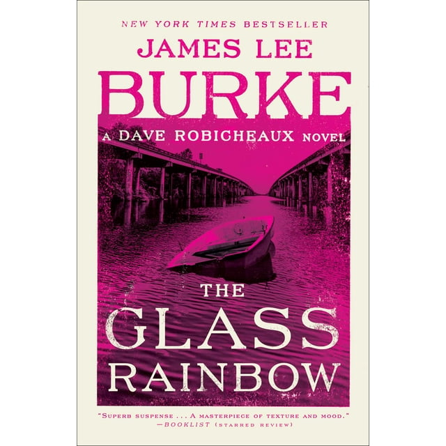 The Glass Rainbow: A Dave Robicheaux Novel (Reissue)