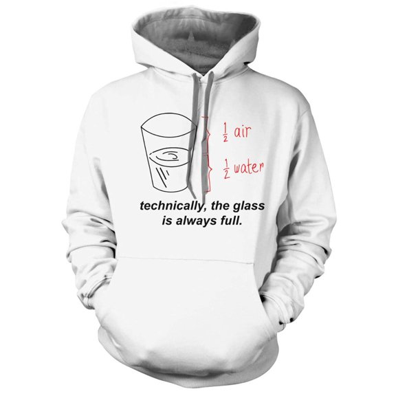The Glass is Always Full Hoodie
