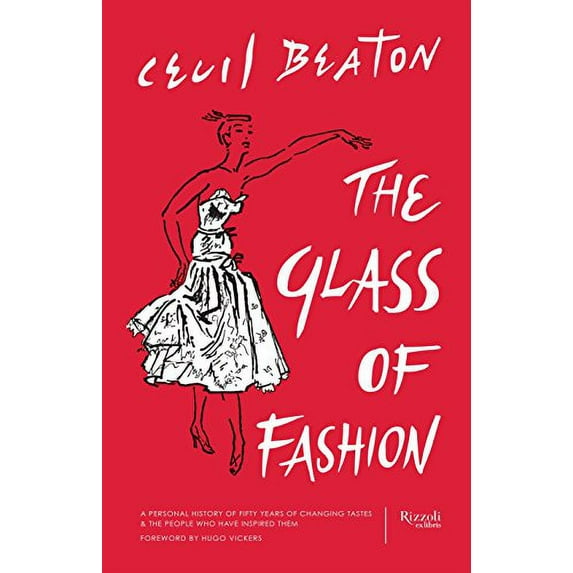 Pre-Owned The Glass of Fashion: A Personal History of Fifty Years of Changing Tastes and the People Who Have Inspired Them (Hardcover) 0847843858 9780847843855