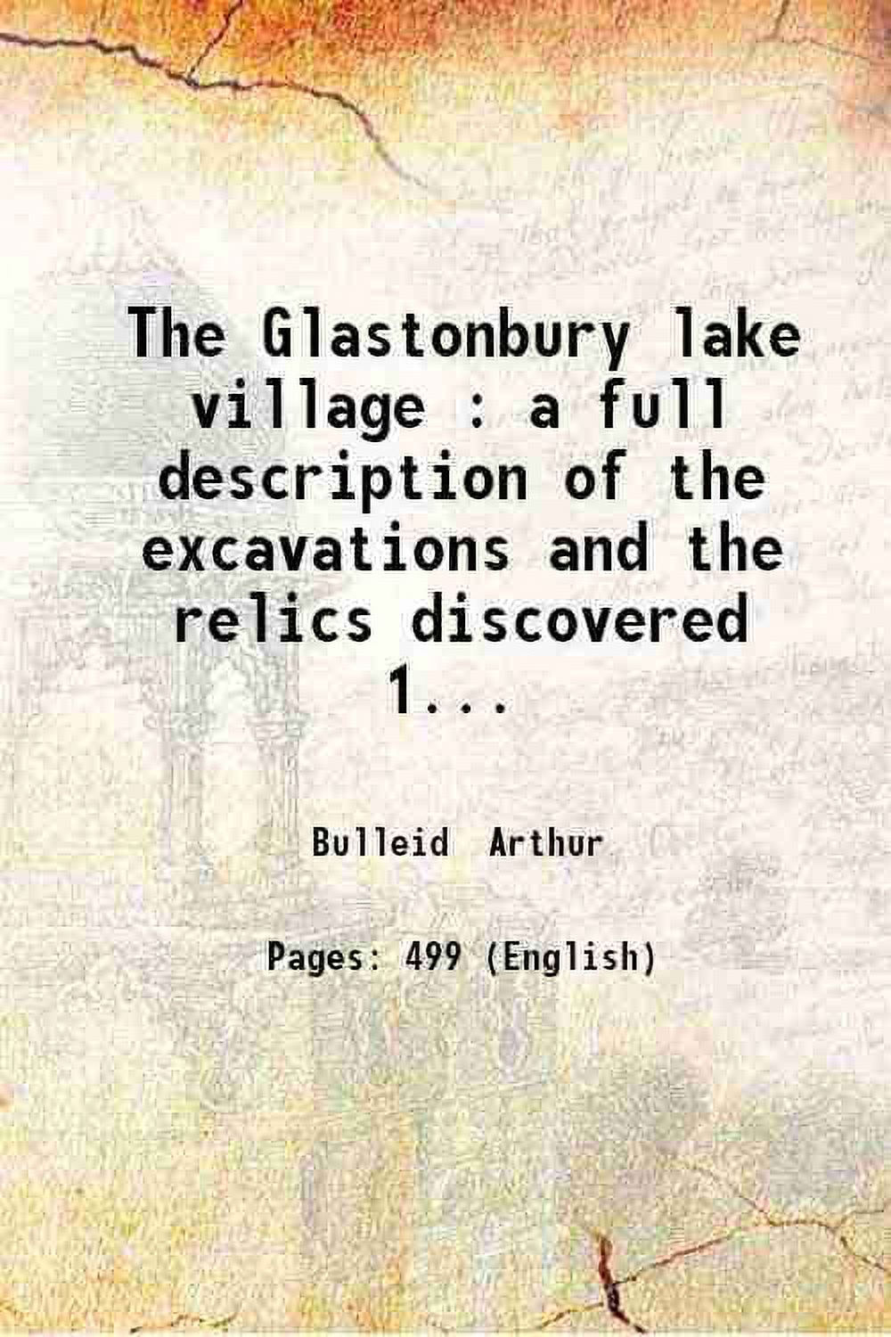 The Glastonbury lake village : a full description of the excavations