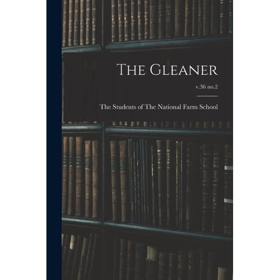 The Gleaner; v.36 no.2, (Paperback)