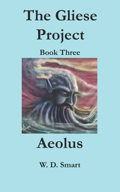 Gliese Project The Gliese Project: Aeolus, Book 3, (Paperback)