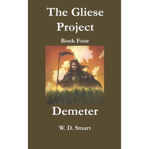 Gliese Project The Gliese Project: Demeter, Book 4, (Paperback)