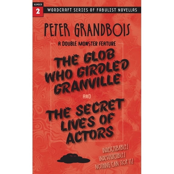 The Glob Who Girdled Granville and the Secret Lives of Actors