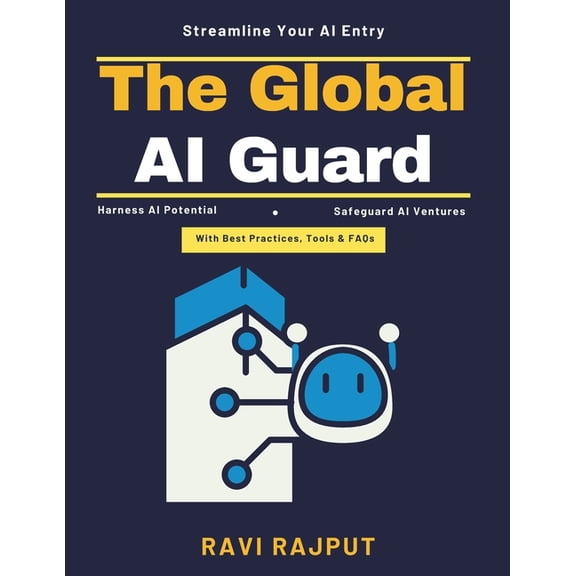 The Global AI Guard: High-Risk AI Compliance AI Legal Frameworks AI Regulatory Guide Global AI Strategies AI Compliance , (Paperback)