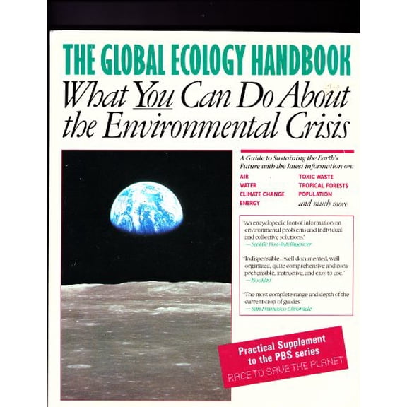 Pre-Owned The Global Ecology Handbook: What You Can Do About the Environmental Crisis : The Global Tomorrow Coalition : Practical Supplement to the Pbs Series, Used [Paperback]
