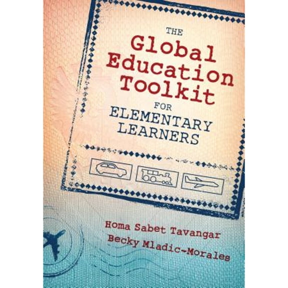 Pre-Owned The Global Education Toolkit for Elementary Learners (Paperback) 1483344185 9781483344188
