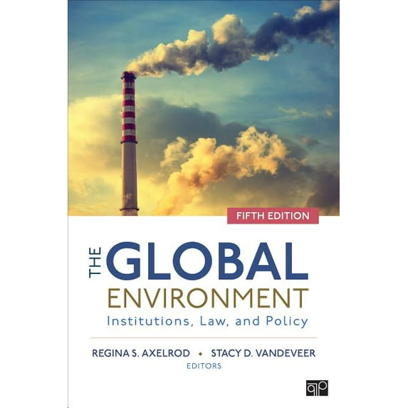 The Global Environment: Institutions, Law, and Policy, (Paperback)